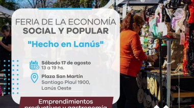 Lanús Gobierno realiza una Feria de la Economía Social y Popular “Hecho en Lanús”