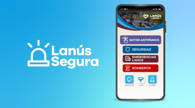 La municipalidad de Lanús lanzó la nueva app "Lanús Segura": conocé sus funciones