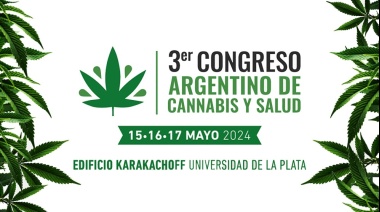 Con aval del CONICET La Plata, se realizará en la ciudad el tercer Congreso Argentino de Cannabis y Salud