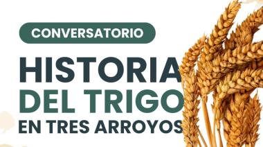 Continúan las actividades en el marco de la Ruta del Trigo con un conversatorio sobre su historia
